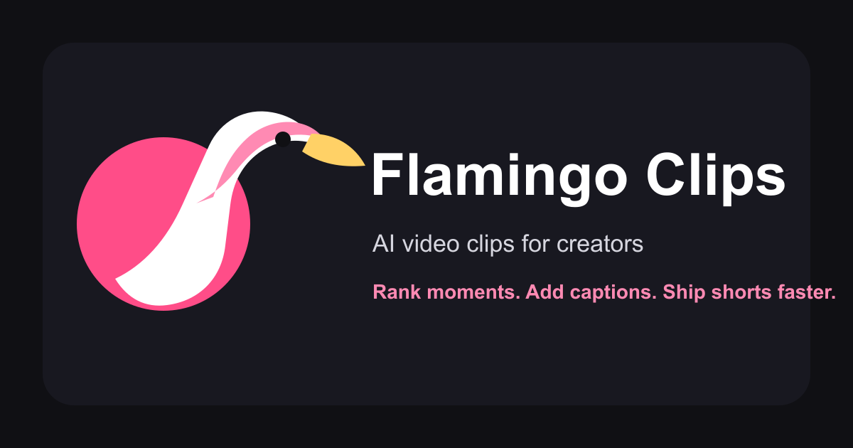 Flamingo Clips - live stream clipper and AI clip maker
